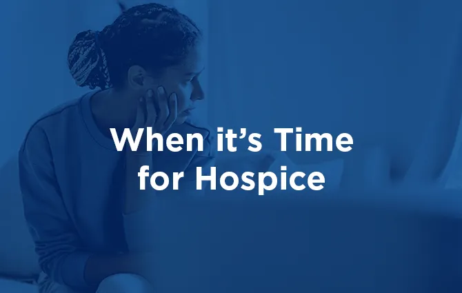 When it's time for hospice